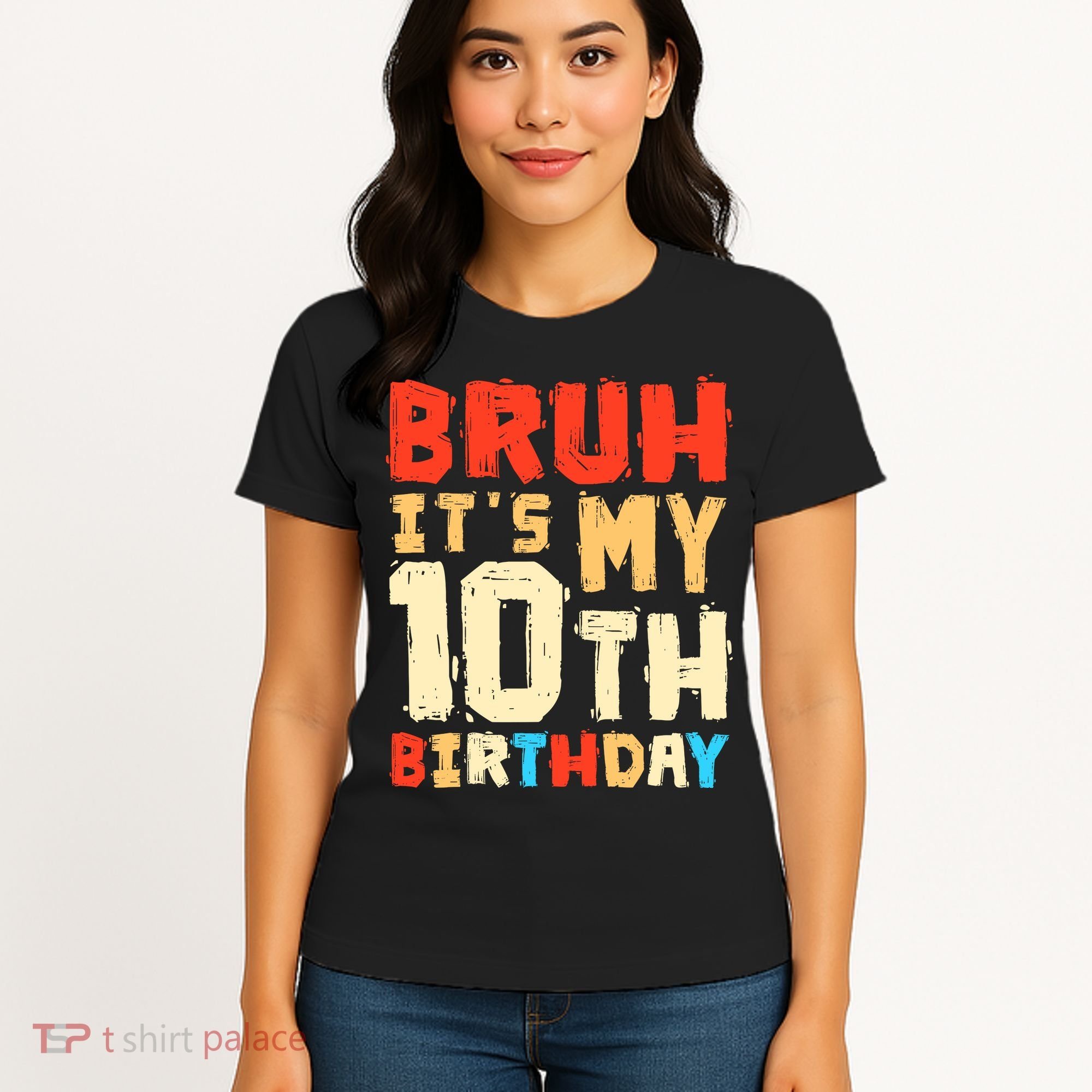 Bruh ItS My 10th Birthday Women's T-Shirt
