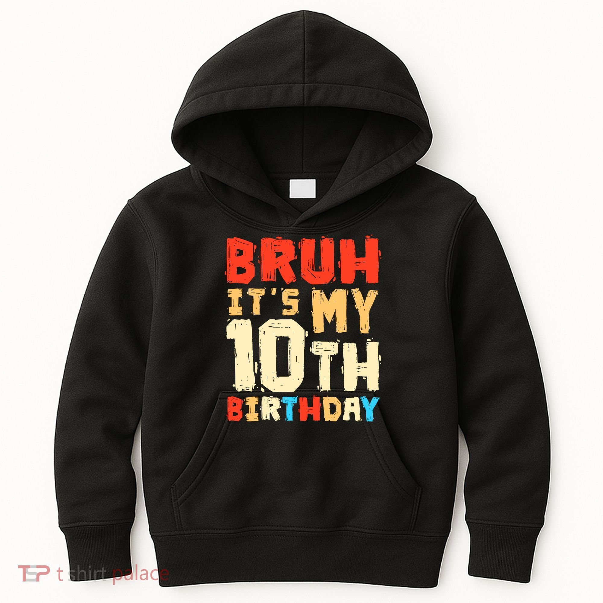 Bruh ItS My 10th Birthday Kids Hoodie