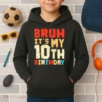 Bruh ItS My 10th Birthday Kids Hoodie thumb 2