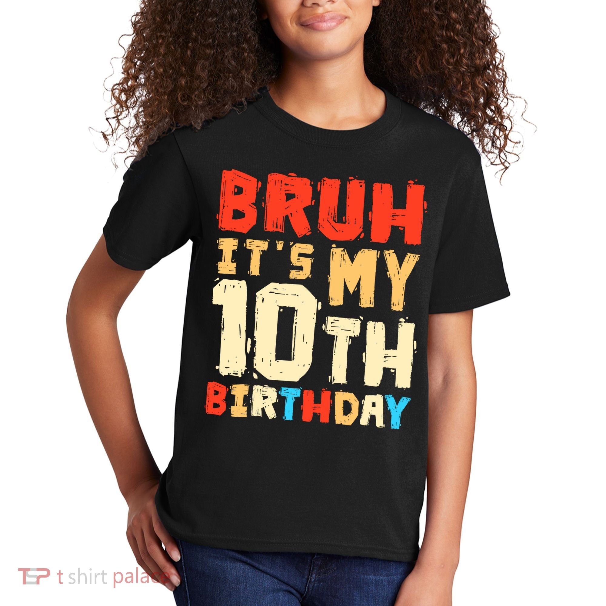 Bruh ItS My 10th Birthday Kids T-Shirt