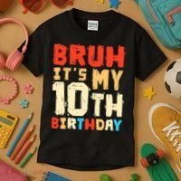Bruh ItS My 10th Birthday Kids T-Shirt thumb 3