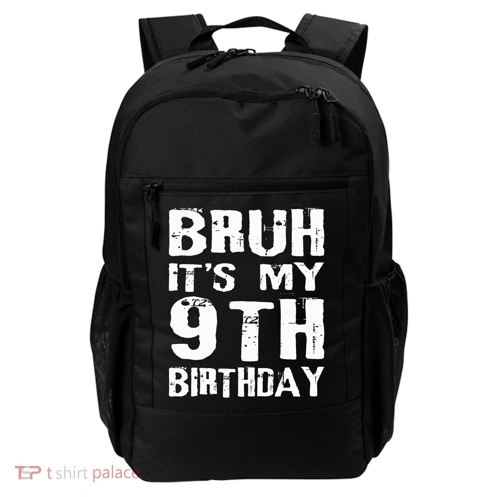 Bruh It's My 9th Birthday 9 Year Old  Backpack