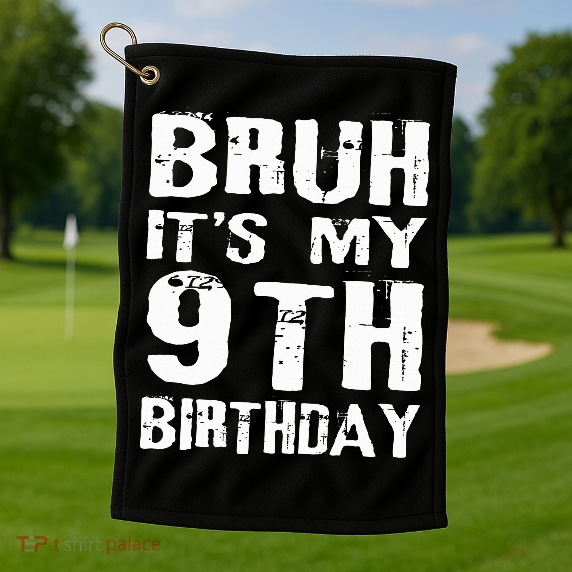 Bruh It's My 9th Birthday 9 Year Old  Golf Towel