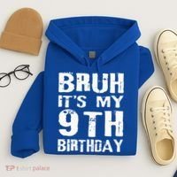 Bruh It's My 9th Birthday 9 Year Old  Hoodie thumb 4
