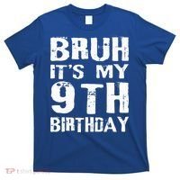 Bruh It's My 9th Birthday 9 Year Old  T-Shirt thumb 0