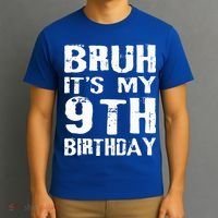 Bruh It's My 9th Birthday 9 Year Old  T-Shirt thumb 3
