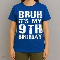 Bruh It's My 9th Birthday 9 Year Old  T-Shirt thumb 4