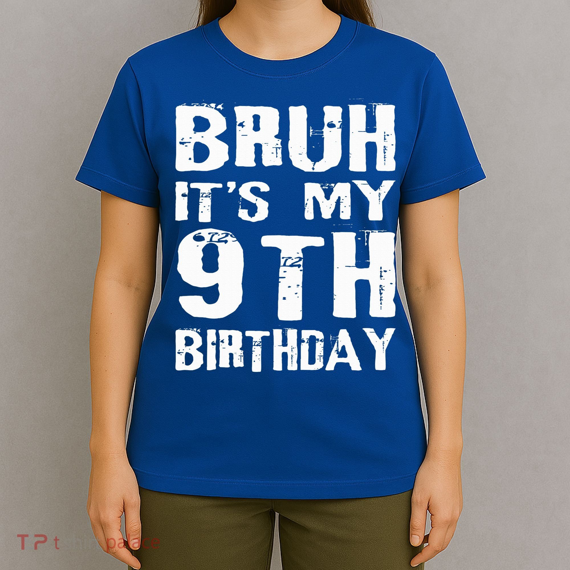 Bruh It's My 9th Birthday 9 Year Old  T-Shirt