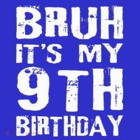 Bruh It's My 9th Birthday 9 Year Old  Mousepad thumb 1