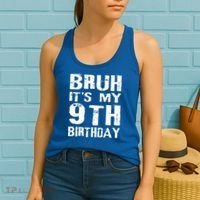 Bruh It's My 9th Birthday 9 Year Old  Women's Tank Top thumb 2