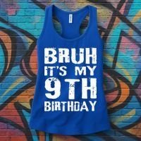 Bruh It's My 9th Birthday 9 Year Old  Women's Tank Top thumb 3