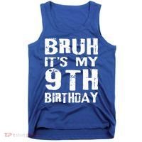 Bruh It's My 9th Birthday 9 Year Old  Tank Top thumb 0