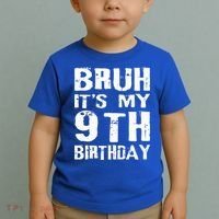 Bruh It's My 9th Birthday 9 Year Old  Toddler T-Shirt thumb 2