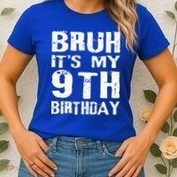 Bruh It's My 9th Birthday 9 Year Old  Women's T-Shirt thumb 2