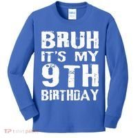 Bruh It's My 9th Birthday 9 Year Old  Kids Long Sleeve Shirt thumb 0