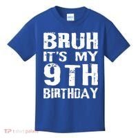 Bruh It's My 9th Birthday 9 Year Old  Kids T-Shirt thumb 0