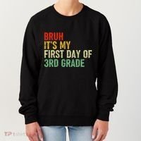 Bruh ItS My First Day Of 3rd Grade Funny Back To School Women's Sweatshirt thumb 0