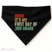 Bruh ItS My First Day Of 3rd Grade Funny Back To School USA-Made Doggie Bandana thumb 0