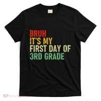 Bruh ItS My First Day Of 3rd Grade Funny Back To School T-Shirt thumb 0