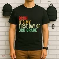 Bruh ItS My First Day Of 3rd Grade Funny Back To School T-Shirt thumb 6