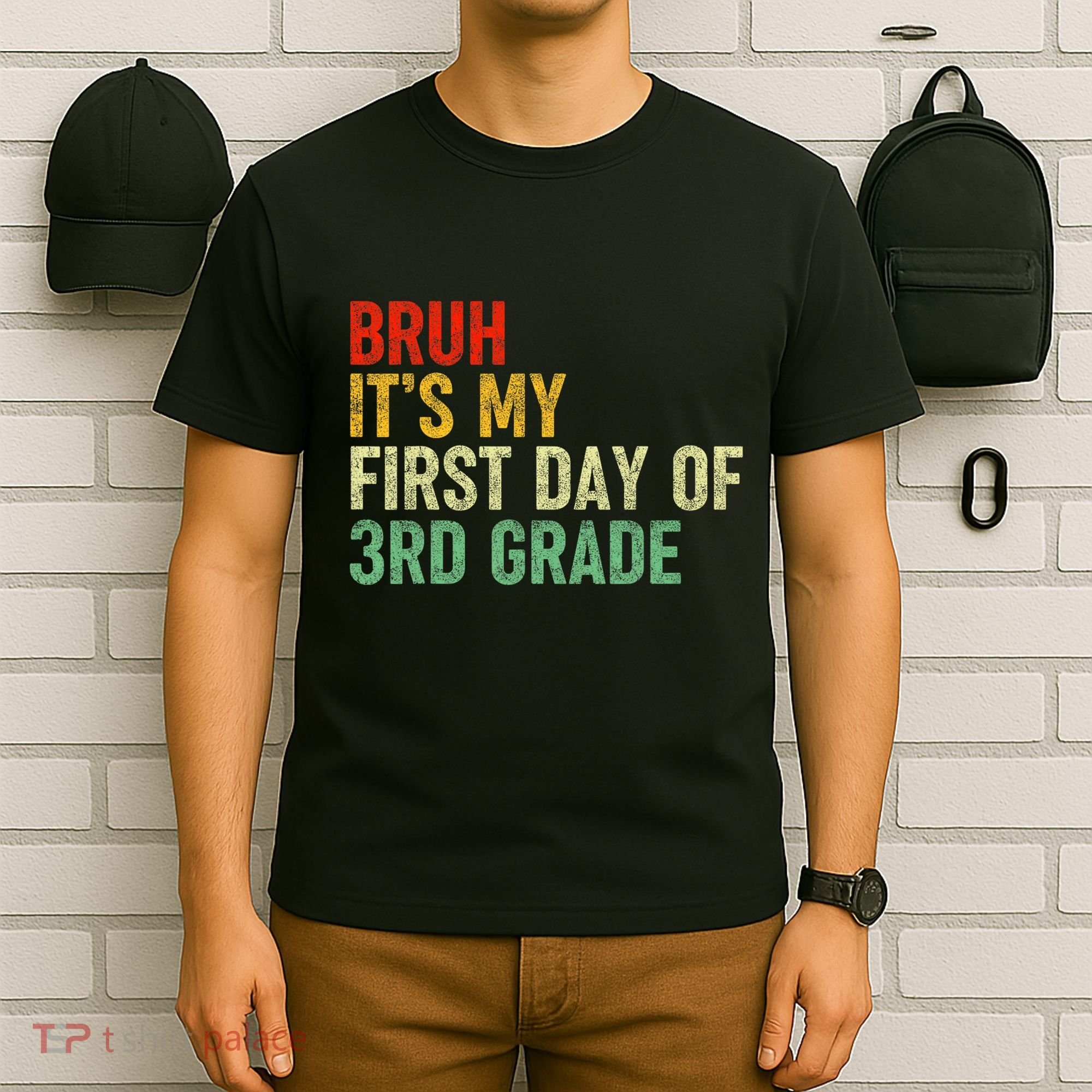 Bruh ItS My First Day Of 3rd Grade Funny Back To School T-Shirt