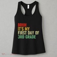 Bruh ItS My First Day Of 3rd Grade Funny Back To School Women's Tank Top thumb 3