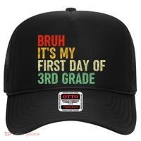 Bruh ItS My First Day Of 3rd Grade Funny Back To School Hat thumb 0
