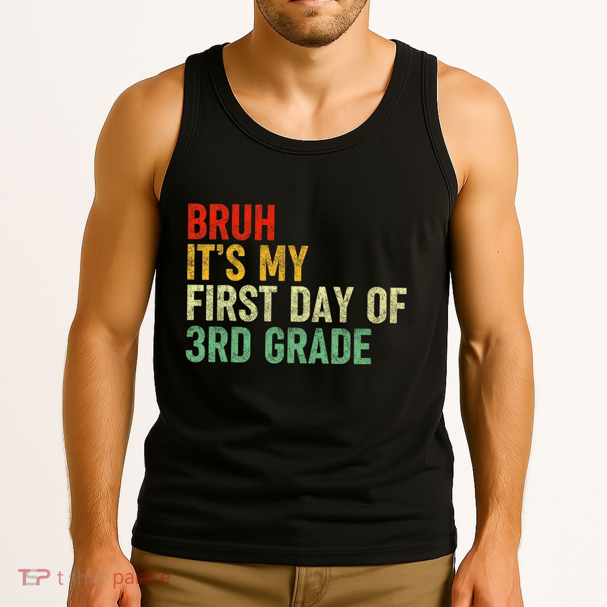 Bruh ItS My First Day Of 3rd Grade Funny Back To School Tank Top