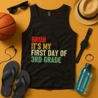 Bruh ItS My First Day Of 3rd Grade Funny Back To School Tank Top thumb 4