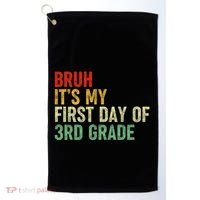 Bruh ItS My First Day Of 3rd Grade Funny Back To School Golf Towel thumb 0