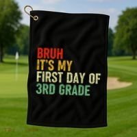 Bruh ItS My First Day Of 3rd Grade Funny Back To School Golf Towel thumb 1