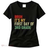 Bruh ItS My First Day Of 3rd Grade Funny Back To School Women's T-Shirt thumb 0