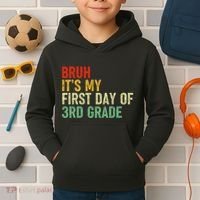 Bruh ItS My First Day Of 3rd Grade Funny Back To School Kids Hoodie thumb 2