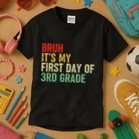 Bruh ItS My First Day Of 3rd Grade Funny Back To School Kids T-Shirt thumb 3