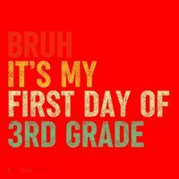 Bruh ItS My First Day Of 3rd Grade Funny Back To School Santa Hat thumb 1