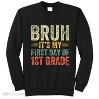 Bruh Its My First Day Of 1st Grade Teacher Back To School Sweatshirt thumb 0