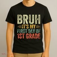 Bruh Its My First Day Of 1st Grade Teacher Back To School T-Shirt thumb 3