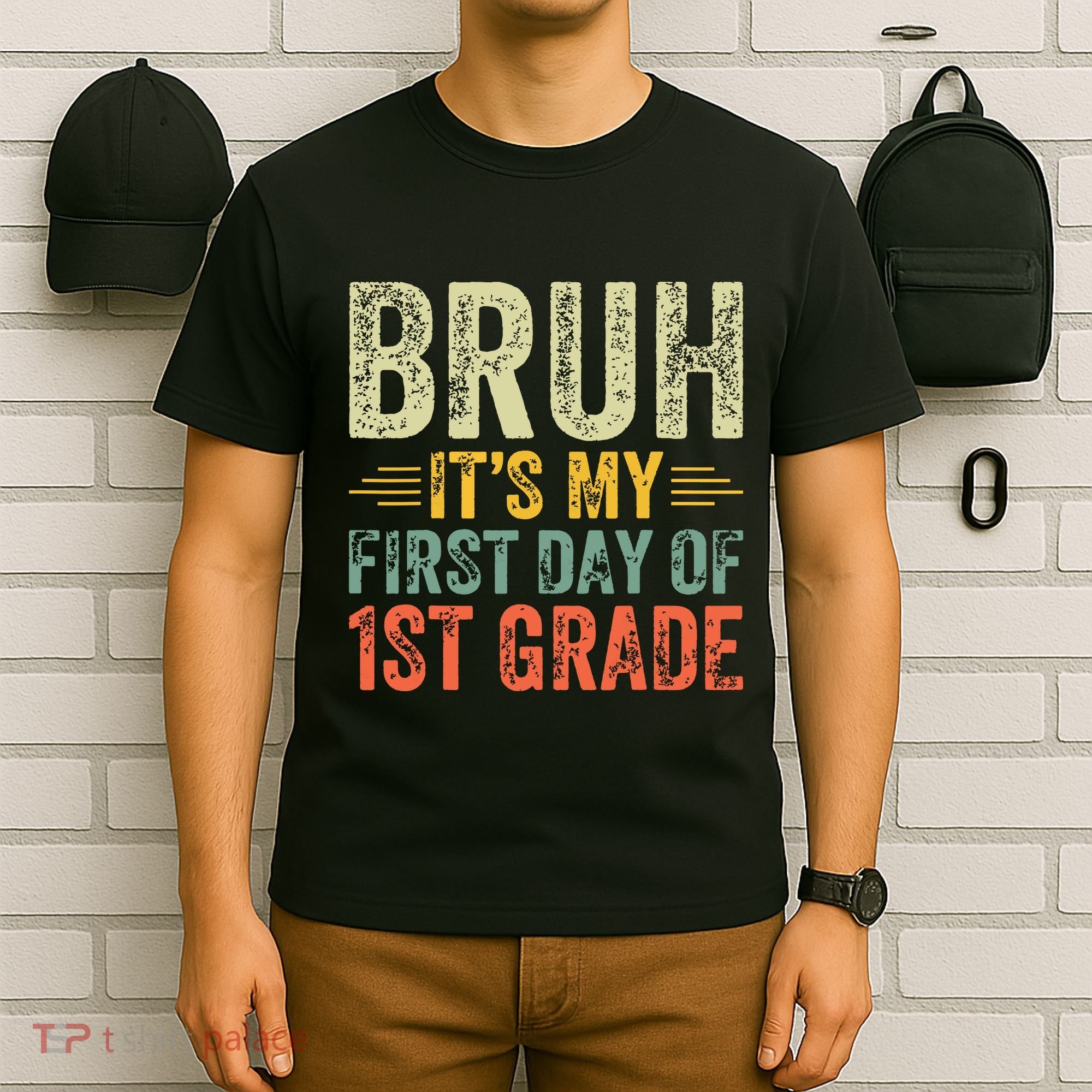 Bruh Its My First Day Of 1st Grade Teacher Back To School T-Shirt