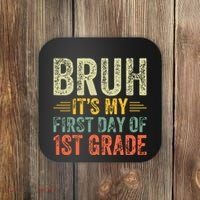 Bruh Its My First Day Of 1st Grade Teacher Back To School Coaster thumb 0