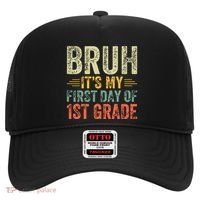 Bruh Its My First Day Of 1st Grade Teacher Back To School Hat thumb 0