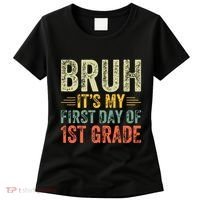 Bruh Its My First Day Of 1st Grade Teacher Back To School Women's T-Shirt thumb 0