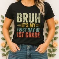 Bruh Its My First Day Of 1st Grade Teacher Back To School Women's T-Shirt thumb 2