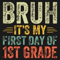 Bruh Its My First Day Of 1st Grade Teacher Back To School Women's T-Shirt thumb 6