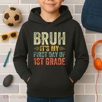 Bruh Its My First Day Of 1st Grade Teacher Back To School Kids Hoodie thumb 2