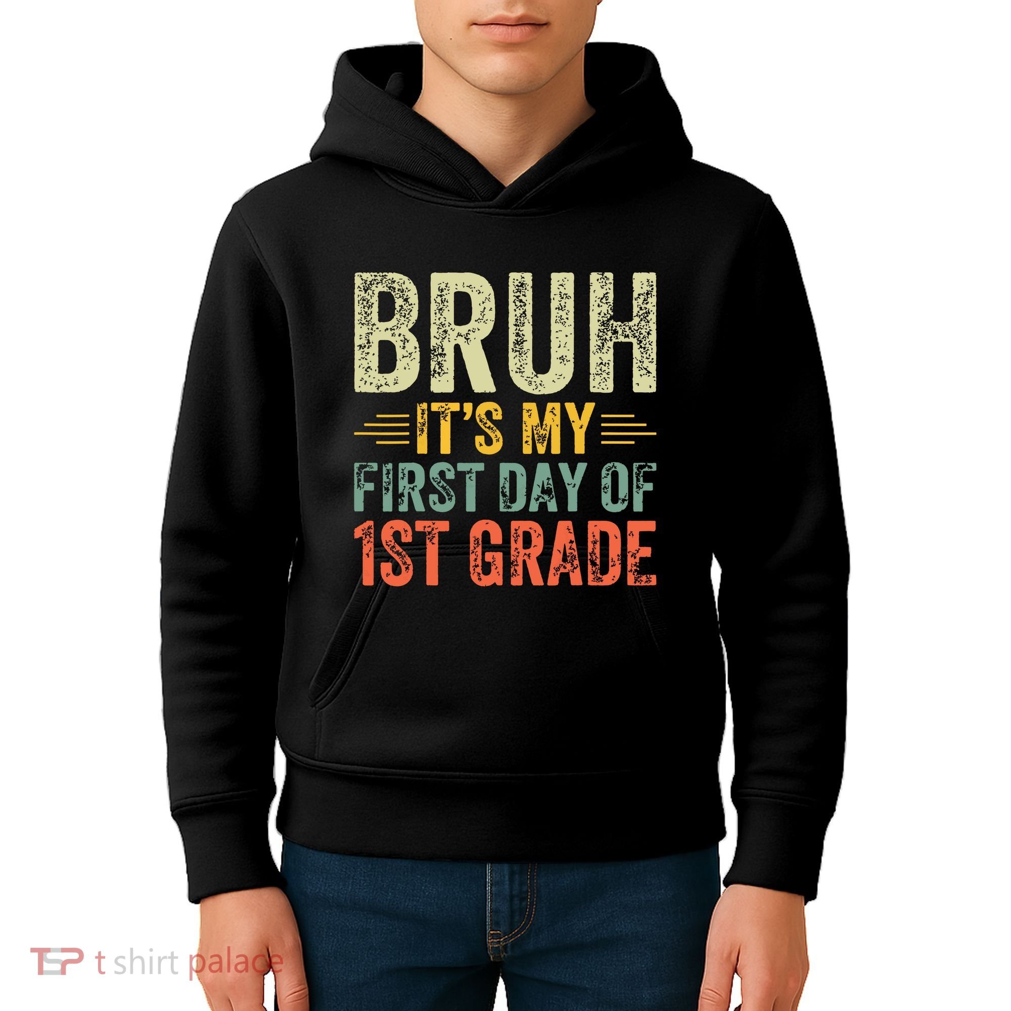 Bruh Its My First Day Of 1st Grade Teacher Back To School Kids Hoodie