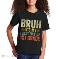 Bruh Its My First Day Of 1st Grade Teacher Back To School Kids T-Shirt thumb 2