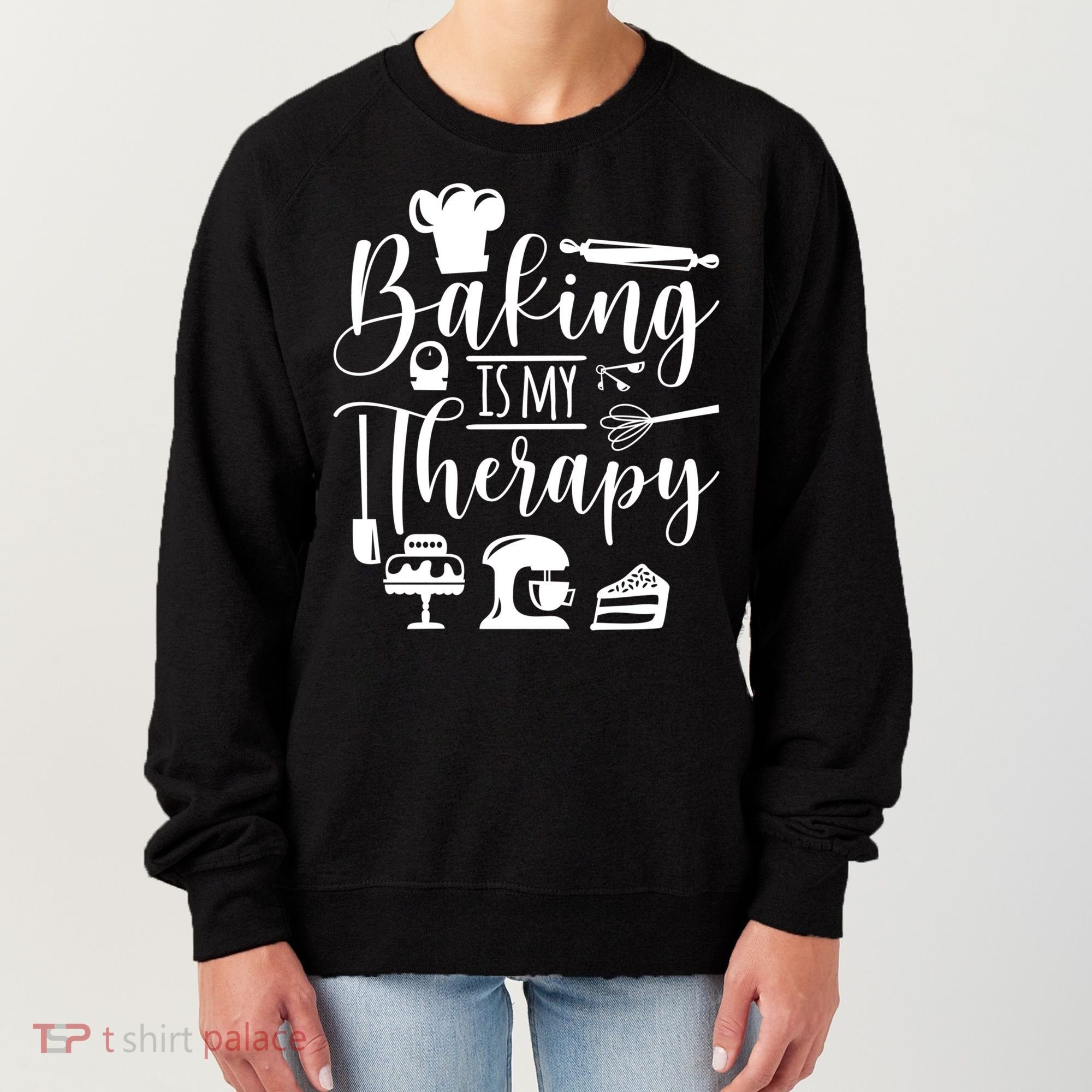 Baking Is My Therapy For Baking Lover Baker And Muffin Fans Gift Women's Sweatshirt