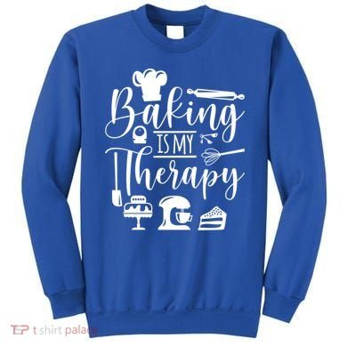 Baking Is My Therapy For Baking Lover Baker And Muffin Fans Gift Sweatshirt