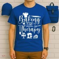 Baking Is My Therapy For Baking Lover Baker And Muffin Fans Gift T-Shirt thumb 6