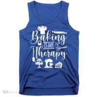 Baking Is My Therapy For Baking Lover Baker And Muffin Fans Gift Tank Top thumb 0